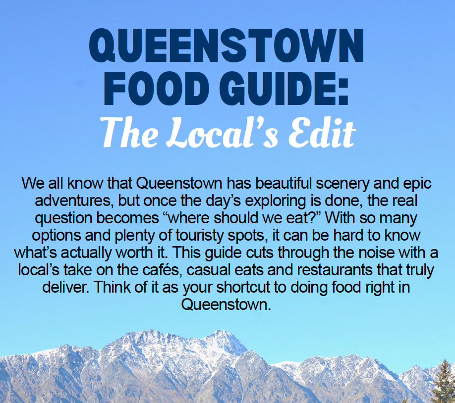 Queenstown Food Guide (Local’s Edit)